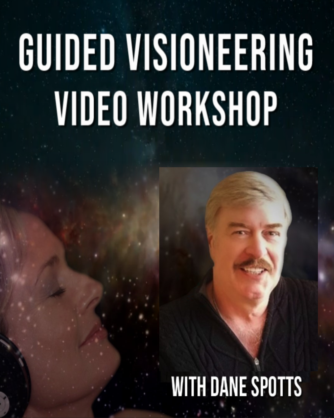 The Guided Visioneering Video Workshop
